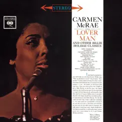 Carmen McRae Sings Lover Man and Other Billie Holiday Classics by Carmen McRae album reviews, ratings, credits