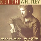 Super Hits: Keith Whitley