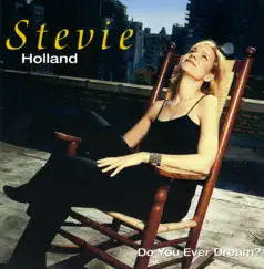 Do You Ever Dream? by Stevie Holland album reviews, ratings, credits
