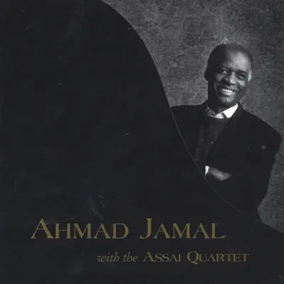 Ahmad Jamal With the Assai Quartet - Ahmad Jamal Ahmad Jamal With the Assai Quartet - Ahmad Jamal