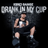 Kirko Bangz - Drank In My Cup