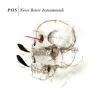 P.O.S - Never Better (Instrumental Version) artwork