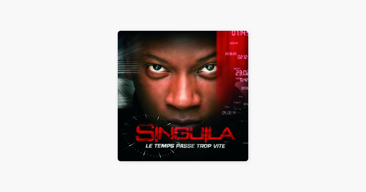 singuila le temps passe trop vite