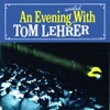 An Evening Wasted With Tom Lehrer