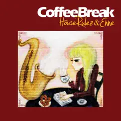 Coffee Break by House Rulez & Enne album reviews, ratings, credits