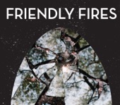 Friendly Fires - Paris (Aeroplane Remix)