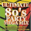Ultimate 80s Party Mega Mix