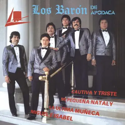 Cautiva y Triste - Los Baron De Apodaca