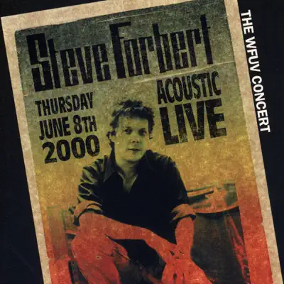 The WFUV Concert - Acoustic Live 2000 - Steve Forbert The WFUV Concert - Acoustic Live 2000 - Steve Forbert