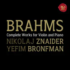 Brahms: Violin Sonatas Nos. 1-3 by Nikolaj Znaider & Yefim Bronfman album reviews, ratings, credits