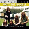 Mott the Hoople: Super Hits