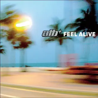 Feel Alive by ATB album reviews, ratings, credits