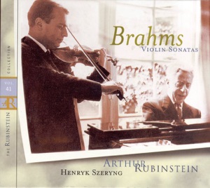 Rubinstein Collection, Vol. 41: All Brahms: 3 Violin & Piano Sonatas, Opp. 78, 100, & 108