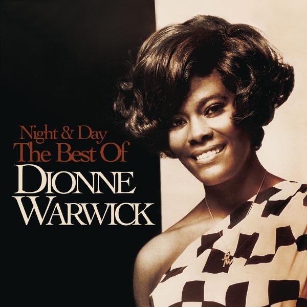 слушать, Night & Day - The Best of Dionne Warwick, Dionne Warwick, ...
