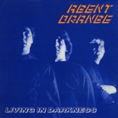 Agent Orange - Everything Turns Grey
