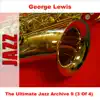 The Ultimate Jazz Archive 9: George Lewis, Vol. 3 album lyrics, reviews, download