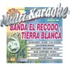 Exitos De Banda El Recodo y Tierra Blanca, 2011