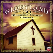 Gloryland - 30 Bluegrass Gospel Classics - Heaven