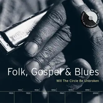 Folk, Gospel & Blues: Will the Circle Be Unbroken by Various Artists album reviews, ratings, credits