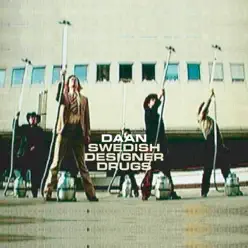 Swedish Designer Drugs - Single - Daan Swedish Designer Drugs - Single - Daan