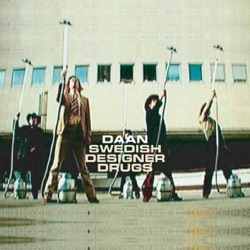 Daan - Swedish Designer Drugs