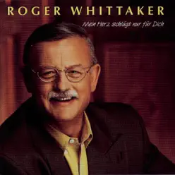 Mein Herz schlägt nur für dich - Roger Whittaker