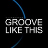 Groove Like This, 2006