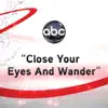 Close Your Eyes and Wander - Single album lyrics, reviews, download