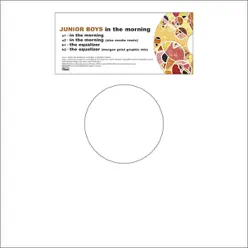 In the Morning / The Equalizer - EP - Junior Boys