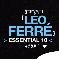 Essential 10: Léo Ferré - Leo Ferre