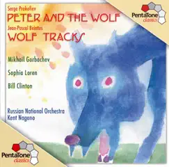 Prokofiev: Peter and the Wolf, Op. 67 - Beintus: Wolf Tracks by Kent Nagano, Jean-Pascal Beintus, Russian National Orchestra & Sergei Prokofiev album reviews, ratings, credits