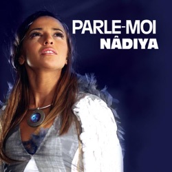 Nâdiya - Parle-moi