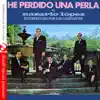 He Perdido una Perla de Nazario Lopez (Remastered) album lyrics, reviews, download