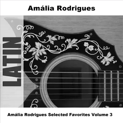 Amália Rodrigues Selected Favorites, Vol. 3 - Amália Rodrigues
