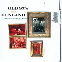 Stoned / Garage Sale - EP by Old 97's & Funland album reviews, ratings, credits