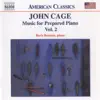 Stream & download American Classics: Cage - Music for Prepared Piano, Vol. 2