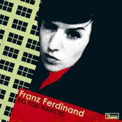 Do You Want To (7") - Single - Franz Ferdinand