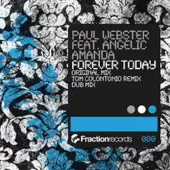 Forever Today (feat. Angelic Amanda) - Single by Paul Webster album reviews, ratings, credits