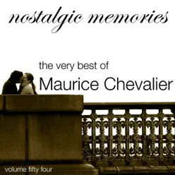 The Very Best Of Maurice Chevalier (Nostalgic Memories Vol 54) - Maurice Chevalier
