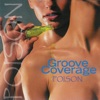 Groove Coverage - Poison