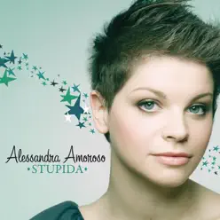 Stupida - Alessandra Amoroso