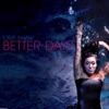 Better Days - Single, 2009