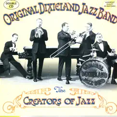 The Creators of Jazz by The Original Dixieland Jazz Band album reviews, ratings, credits