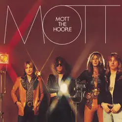 Mott (Expanded Edition) - Mott The Hoople Mott (Expanded Edition) - Mott The Hoople