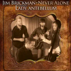 Never Alone (feat. Hillary Scott & Lady Antebellum) - Single - Jim Brickman
