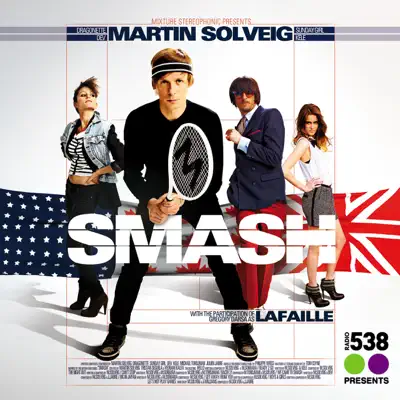 Radio 538 Presents: Smash (Bonus Track Edition) - Martin Solveig