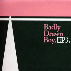 EP3 - EP - Badly Drawn Boy