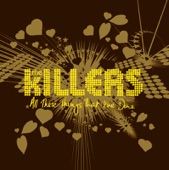 The Killers - All These Things That I've Done