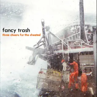 last ned album Fancy Trash - Three Cheers For The Cheated