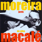 Macalé Canta Moreira - Jards Macalé